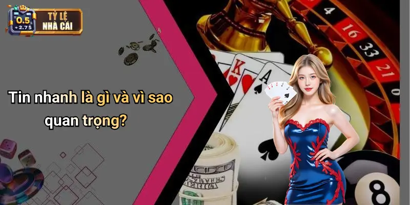 Tin nhanh là gì và vì sao quan trọng?