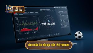 Cách phân tích kèo dựa trên tỷ lệ pressing