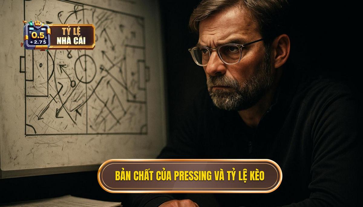 Bản chất của pressing và tầm ảnh hưởng đến tỷ lệ kèo