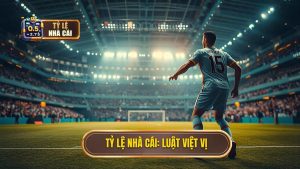 Tỷ Lệ Nhà Cái_ Luật Việt Vị