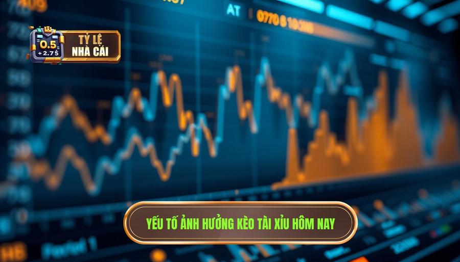 2. Yếu tố ảnh hưởng kèo tài xỉu hôm nay Yếu tố ảnh hưởng kèo tài xỉu hôm nay
