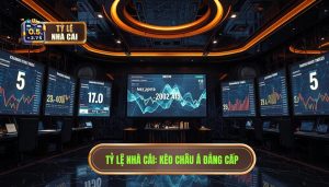 Tỷ Lệ Nhà Cái Kèo Châu Á Đẳng Cấp