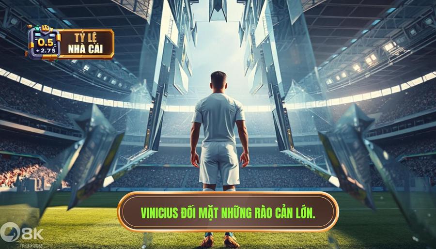 Vinicius đối mặt những rào cản lớn